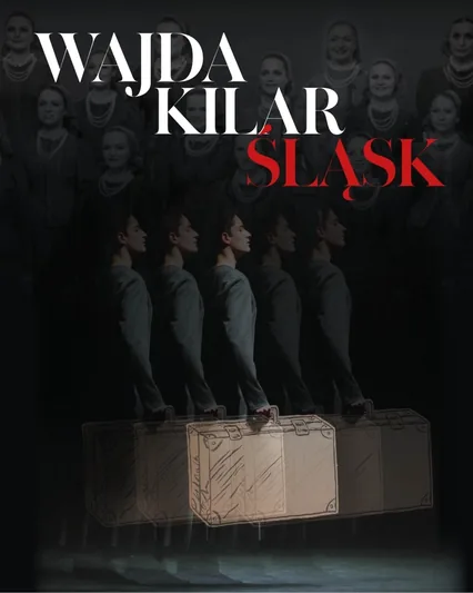 WAJDA KILAR ŚLĄSK – spektakl muzyczny w wykonaniu ZPiT Śląsk